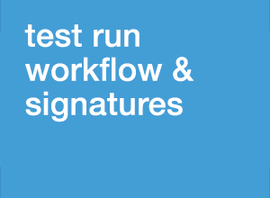 Test Run Workflow & Signatures